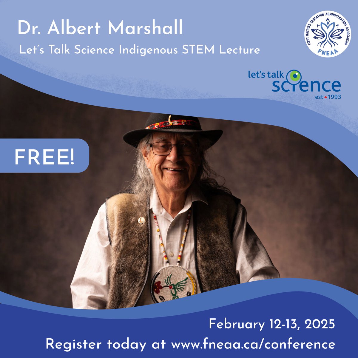 We are thrilled to announce that Dr. Albert Marshall, esteemed advocate of the “Two-Eyed Seeing” approach, will receive the National Indigenous STEM Award at the 2025 Virtual FNEAA Conference on February 12-13, 2025! 
📍 Free Registration Now Open: loom.ly/p7Bp2sM