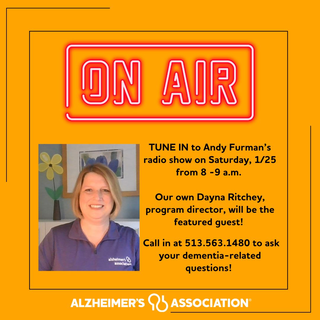 Tune in tomorrow to the Andy Furman radio show on <a href="/WDJO/">Wm David Johnson</a> from 8-9 a.m. Call in and ask YOUR question of program director Dayna Ritchey!  The call in line is 513.563.1480. The show can be heard on 1480-AM, 107.9 FM, 99.5 FM in Cincinnati and the iHeart app worldwide! #ENDALZ