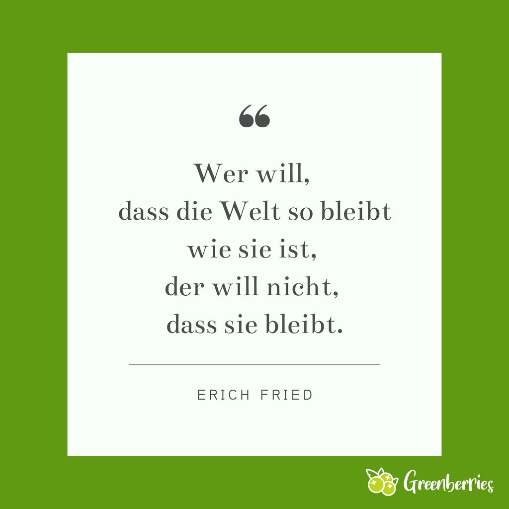 "Wer will, dass die Welt so bleibt wie sie ist, der will nicht, dass sie bliebt." - Erich Fried

#zitat #zitate #sprüche #erichfried #besserleben