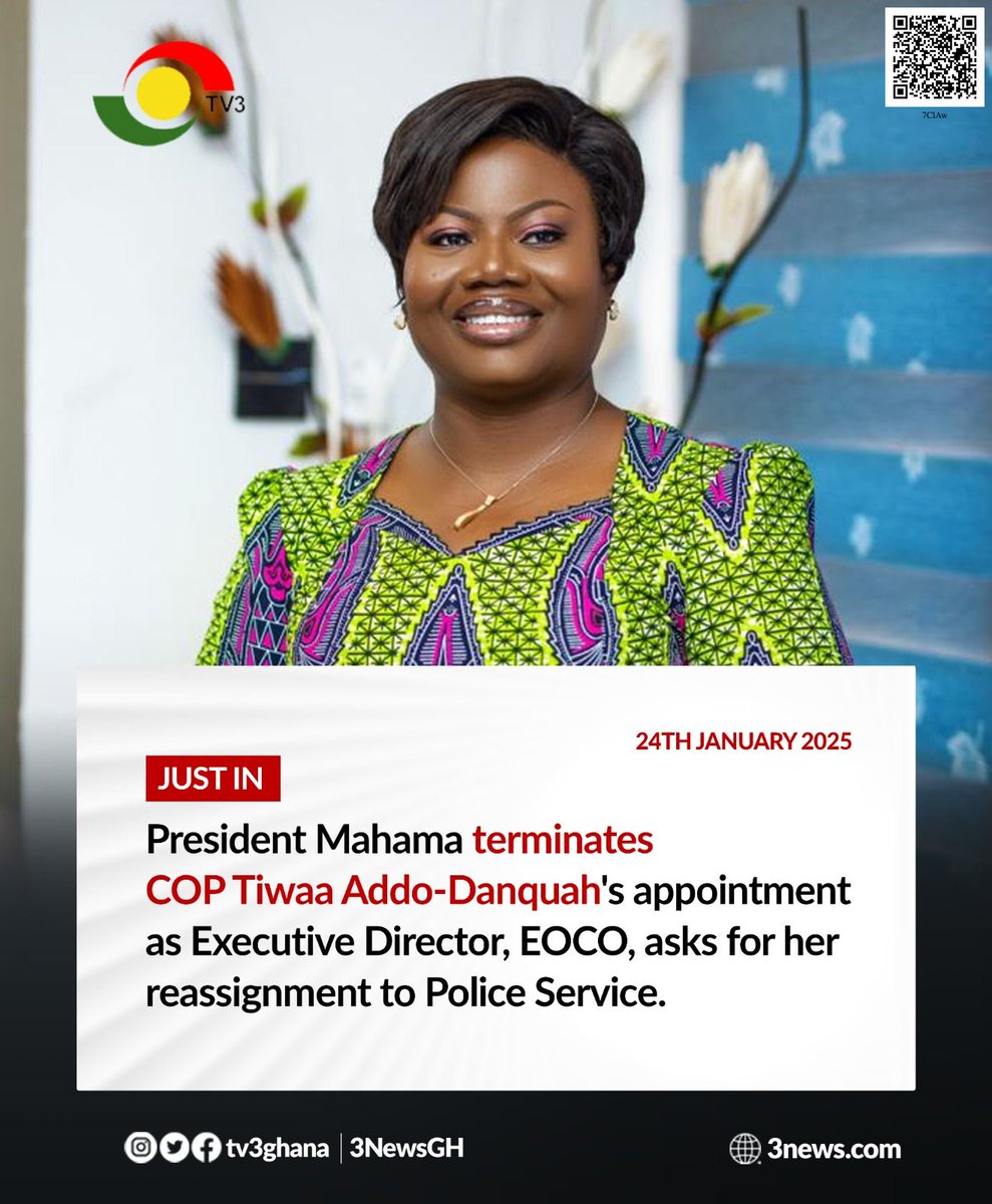 President Mahama has terminated COP Tiwaa Addo-Danquah's appointment as EOCO Executive Director, asking for her reassignment to the Ghana Police Service.

#TV3GH