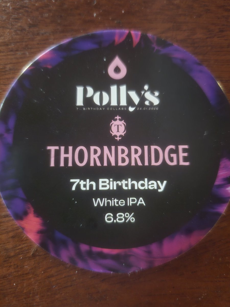 Now on <a href="/pollysbrewco/">Polly's</a> <a href="/thornbridge/">Thornbridge Brewery</a> collab 7th Birthday