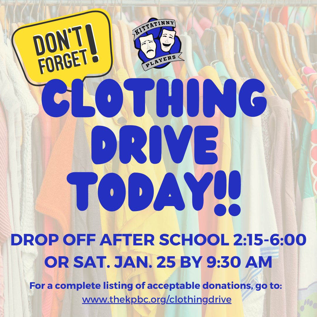 Support the Kittatinny Players by donating to our Clothing Drive!
🕒 Drop-Off Hours: 2:15–6:00 PM TODAY
(or first thing Saturday before 9:30 am!)
Visit thekpbc.org/clothingdrive for more info.

#kittatinnyplayers #lastchance #clothingdrive #supportthearts
