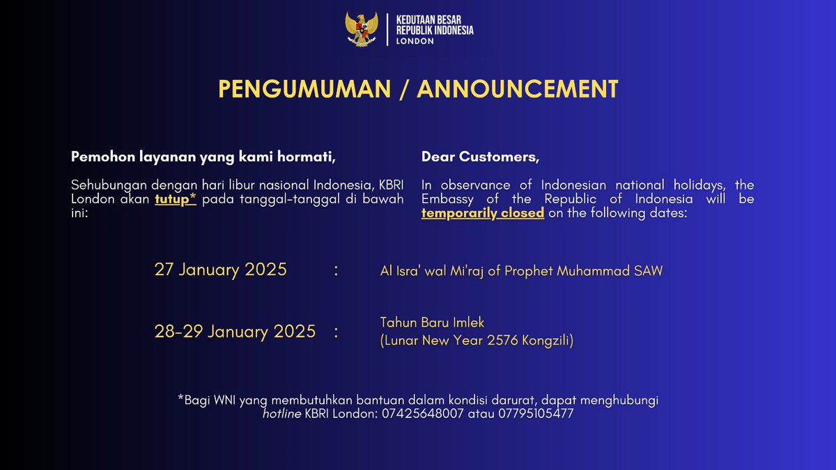 Sehubungan dgn hari libur nasional Indonesia, KBRI London akan tutup sementara. Kondisi darurat, hubungi: +44 7795105477. 

In observance of Indonesian national holidays, the Indonesian Embassy will be temporary closed. For emergency, contact: +44 7795105477. #inidiplomasi