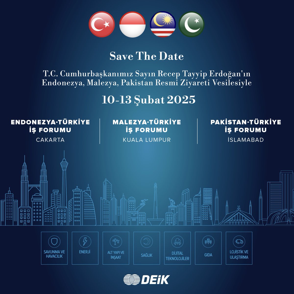 📢Save the Date

Türkiye-Asya Pasifik İş Konseylerimiz, T.C. Cumhurbaşkanımız Sayın Recep Tayyip Erdoğan'ın Endonezya-Malezya-Pakistan Ziyareti Vesilesiyle İş Forumlarını gerçekleştirecek.

🗓️10-13 Şubat 2025

Detaylı bilgi için⬇️
🔗deik.org.tr/etkinlikler-t-…

🇹🇷🇲🇾🇮🇩🇵🇰