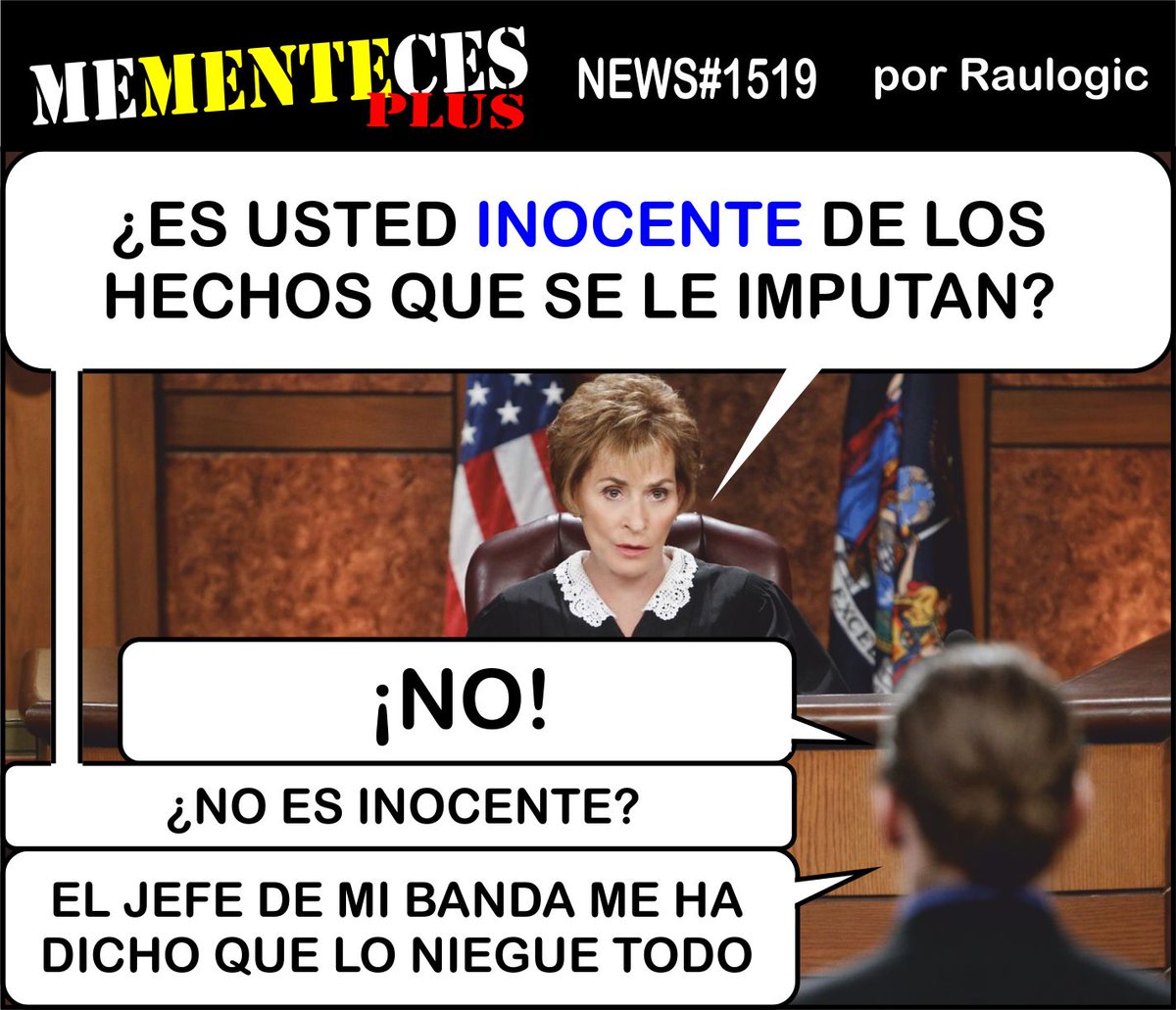 mementeces's tweet photo. #humor #mementecesplus #memes #risa #risas #chiste #chistes #negacion #culpable #inocente #juicio #juez #jueza #justicia #testigo #acusado #imputacion Siguiendo los consejos a rajatabla. https://t.co/Jq4JrsyQUN