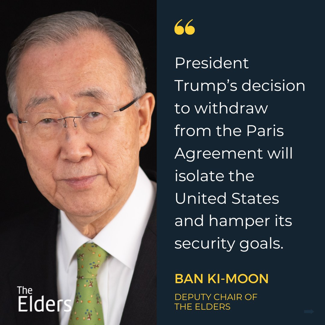 TheElders's tweet image. #climatechange is a threat that knows no national borders – we can only address it through international cooperation.

Ban Ki-moon reacts to the US withdrawal from the #ParisAgreement:

“President Trump’s decision to withdraw from the Paris Agreement will isolate the United