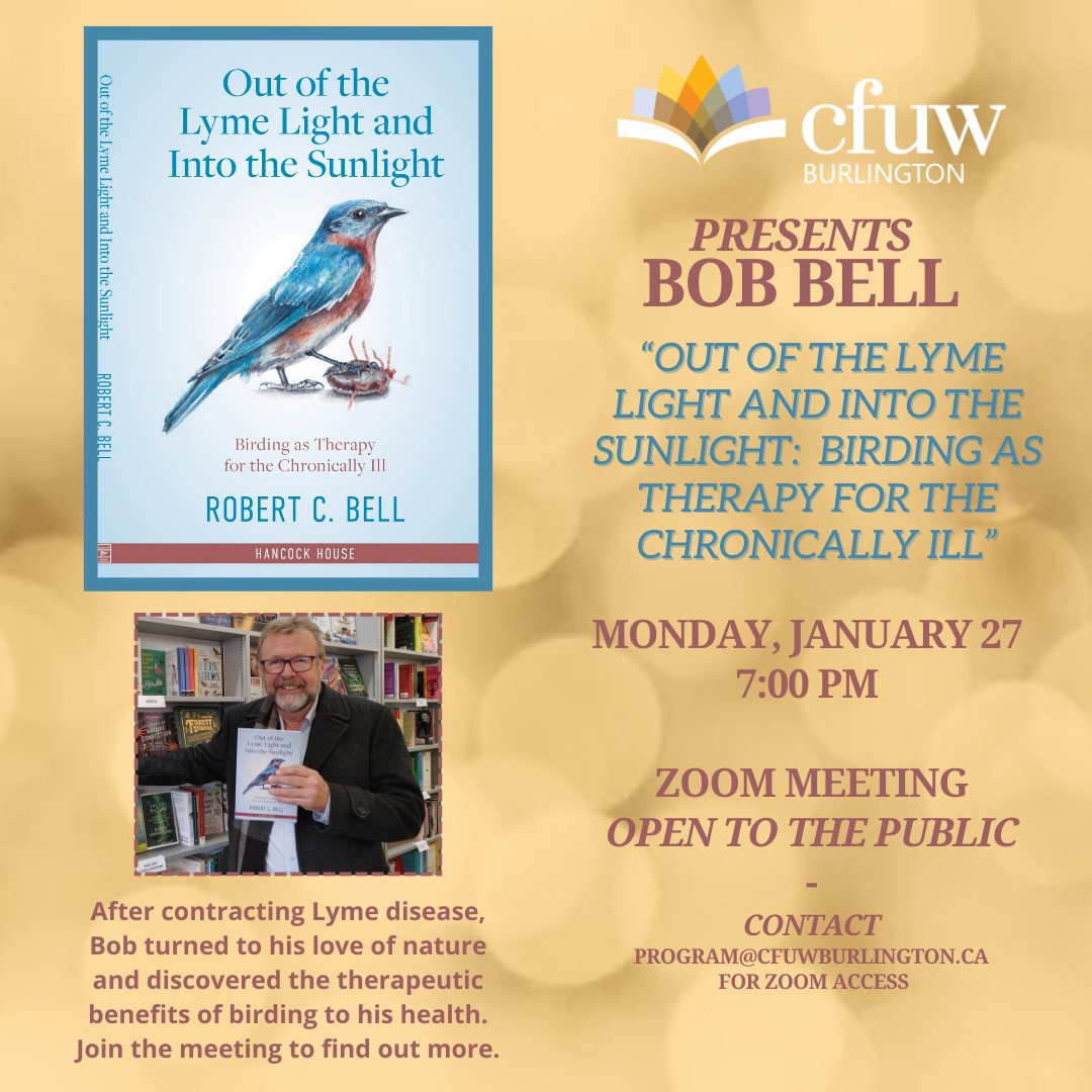 REMINDER!!!  Don't miss the meeting on January 27 at 7:00pm.  Bob Bell will be presenting his compelling book about how a love for nature helped him to overcome the debilitating effects of a chronic disease.  Contact president@cfuwburlington for Zoom access.
