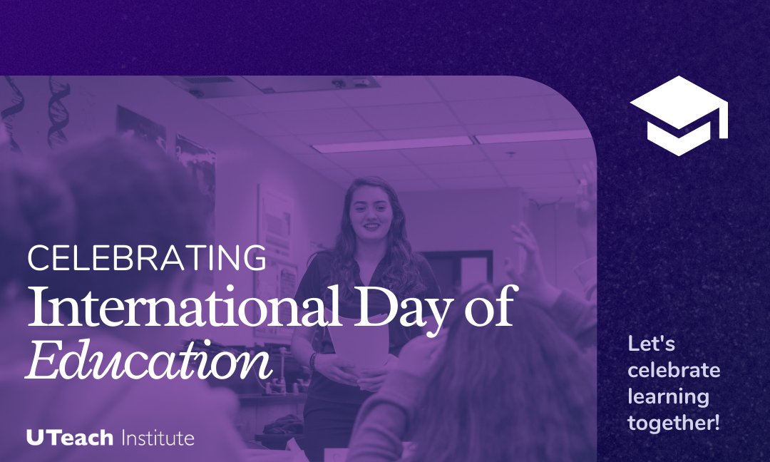 🎉🌍 Happy International Day of Education! 📚✨ #UTeach celebrates the gift of knowledge and its power to transform lives! 🌟💡 #Education #UTeachNation #Weprepareteachers #STEMed