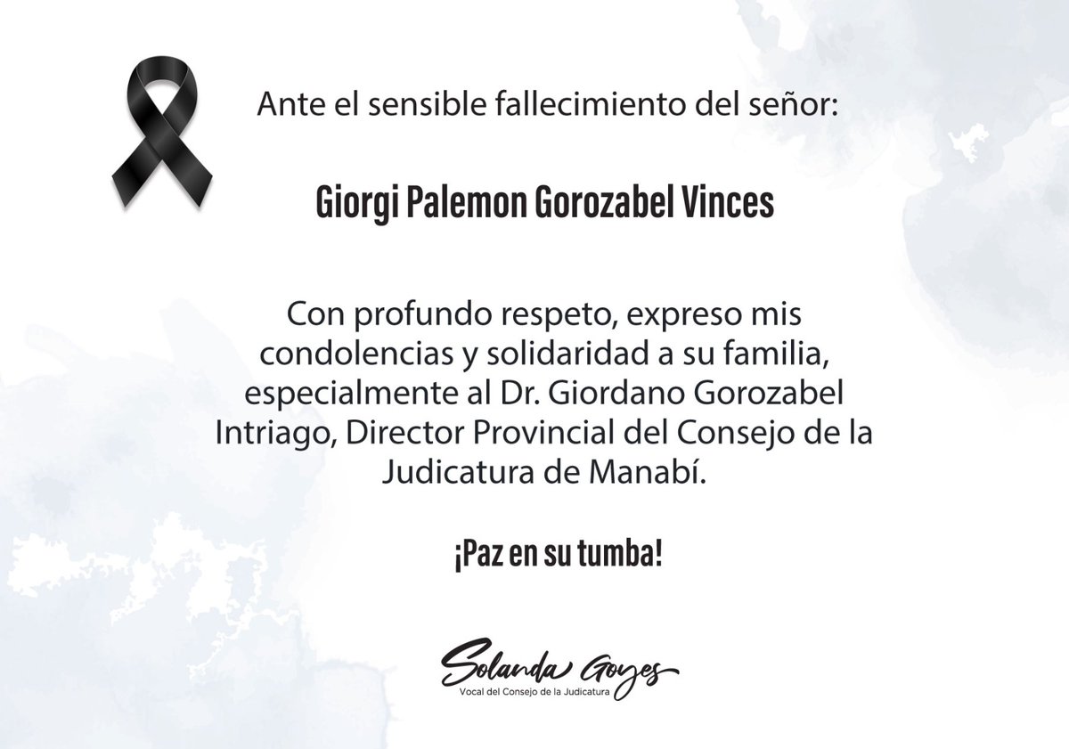 Expreso mi nota de pesar a Giordano Gorozabel Intriago y a toda su familia por la irreparable pérdida.