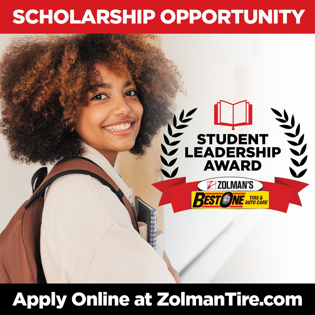 Zolman’s Best-One Tire &amp; Auto Care is now accepting applications for Student Leadership Scholarships! Don’t miss this opportunity to qualify for a scholarship and advance your education!

Applications can be submitted online at zolmantire.com.
