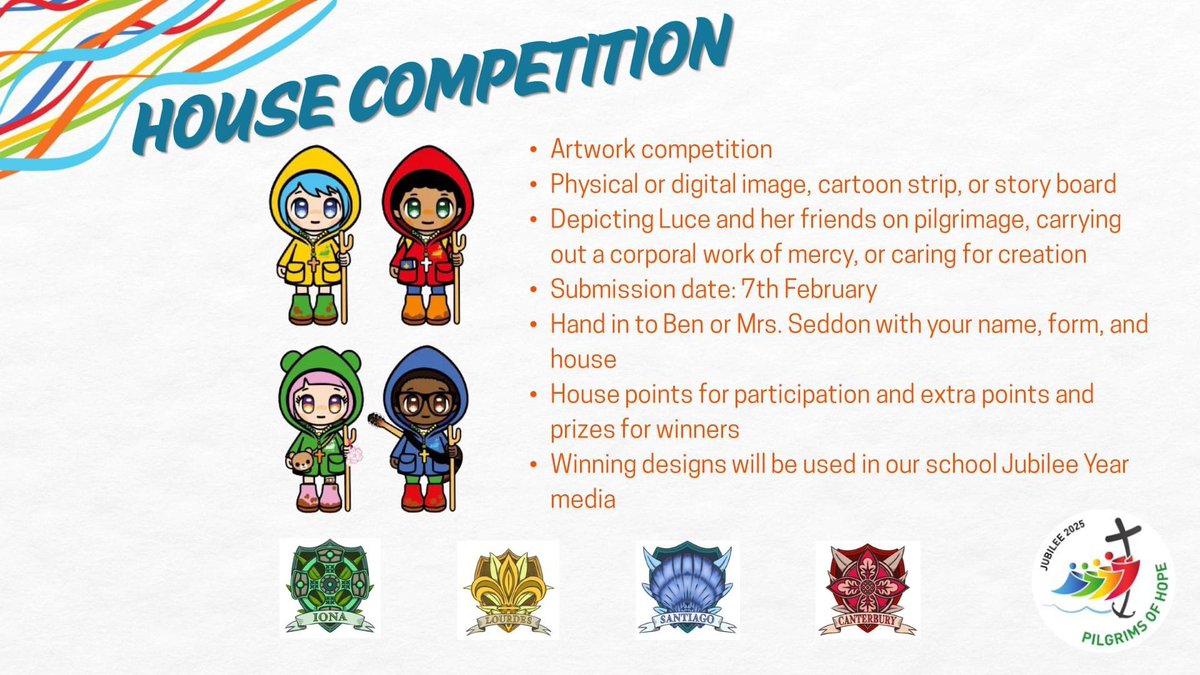 This week assemblies have celebrated the launch of the jubilee year and the launch of our house competition.
Pope Francis is inviting us to renew our sense of hope by naming this Jubilee year, “Pilgrims of Hope.”