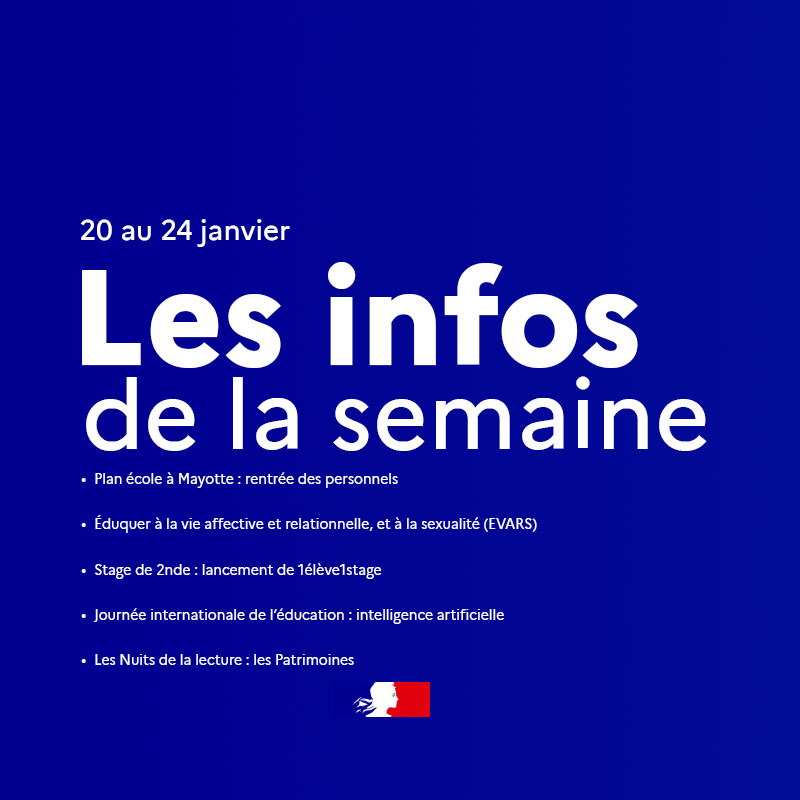 education_gouv's tweet photo. ℹ Toutes les infos de la semaine, du 20 au 24 janvier 2025 : la rentrée à Mayotte, EVARS, les stages de 2nde, la Journée internationale de l'éducation, la 9ème édition des Nuits de la lecture...

👉Pour en savoir plus https://t.co/96efcidped