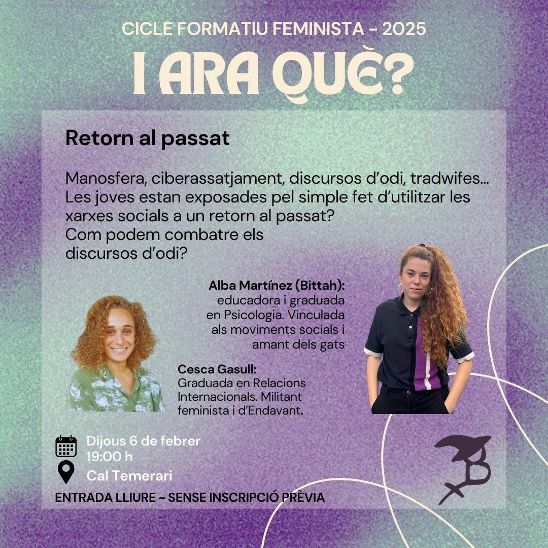 🎤Segona xerrada del Cicle Formatiu: Retorn al passat.
🗓Dijous 6 de febrer, 19:00 h
📍Cal Temerari  
💬Parlem amb la Cesca Gasull i l’Alba Martínez (Bittah) sobre com combatre els discursos d'odi i com construir espais digitals transformadors.
📌Entrada lliure!