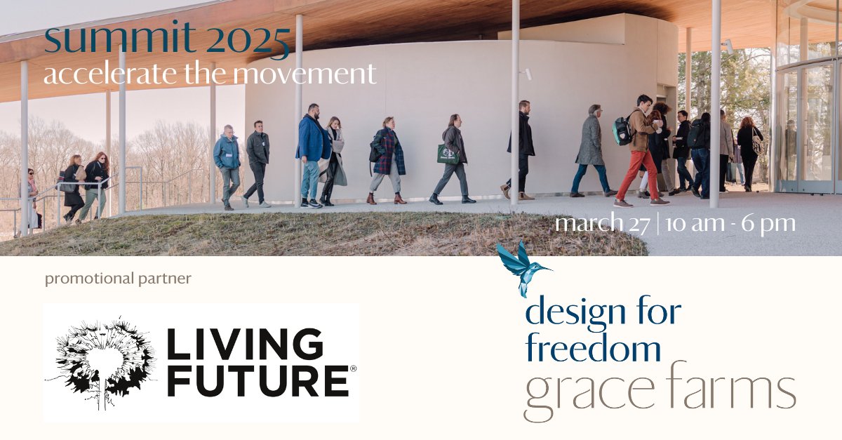 Living_Future's tweet image. We are proud to partner with Grace Farms for the fourth annual Design for Freedom
Summit on March 27, 2025, in New Canaan, CT! Register now to be part of this crucial conversation: designforfreedom.org/2025-design-fo…

#DesignForFreedom #DesignForFreedomSummit #EthicalBuilding