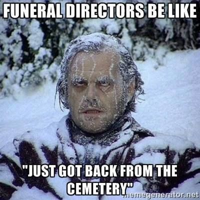myASDcalls's tweet image. A classic meme we had to re-share in honor of this week&apos;s freezing cold temps! Hope this provides a much-needed laugh to all of the directors who felt like popsicles this week! #FridayFunny #FuneralDirectorProblems