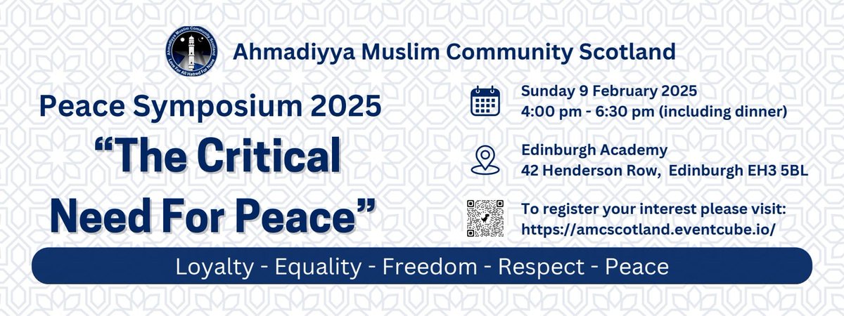 📣 #Muslims from #Scotland <a href="/AhmadiyyaScot/">Ahmadiyya Scotland</a> will be holding #PeaceSymposium2025 at Edinburgh Academy @edinburghacad

📅 Sun 9 Feb 25 
⏱️16:00-18:00 (including dinner)
⭕ Register your interest @ amcscotland.eventcube.io or 
📧  info@ahmadiyya.scot

#VoicesForPeace
#CommunityCohesion