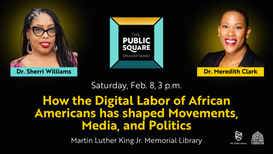 LoveDCLibrary's tweet image. The Public Square @dcpl is back! 🎉

Join Dr. Sherri Williams &amp;amp; Dr. Meredith Clark Feb 8 at the #MLKLibrary for a discussion exploring how African Americans&apos; digital labor has shaped movements, politics &amp;amp; media.

Register: dclibrary.libnet.info/event/12803293
