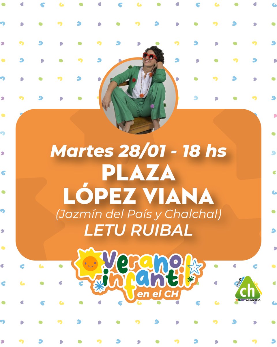 Municipio_CH's tweet photo. Este martes 28/01 a las 18 hs. te esperamos en la Plaza López Viana (Jazmín del País y Chalchal) en un show lleno de música y diversión con Letu Rubial. 🌞✨

¡No te pierdas esta tarde mágica para toda la familia! 🎶🌈#SomosCH https://t.co/ejkmf35DmQ