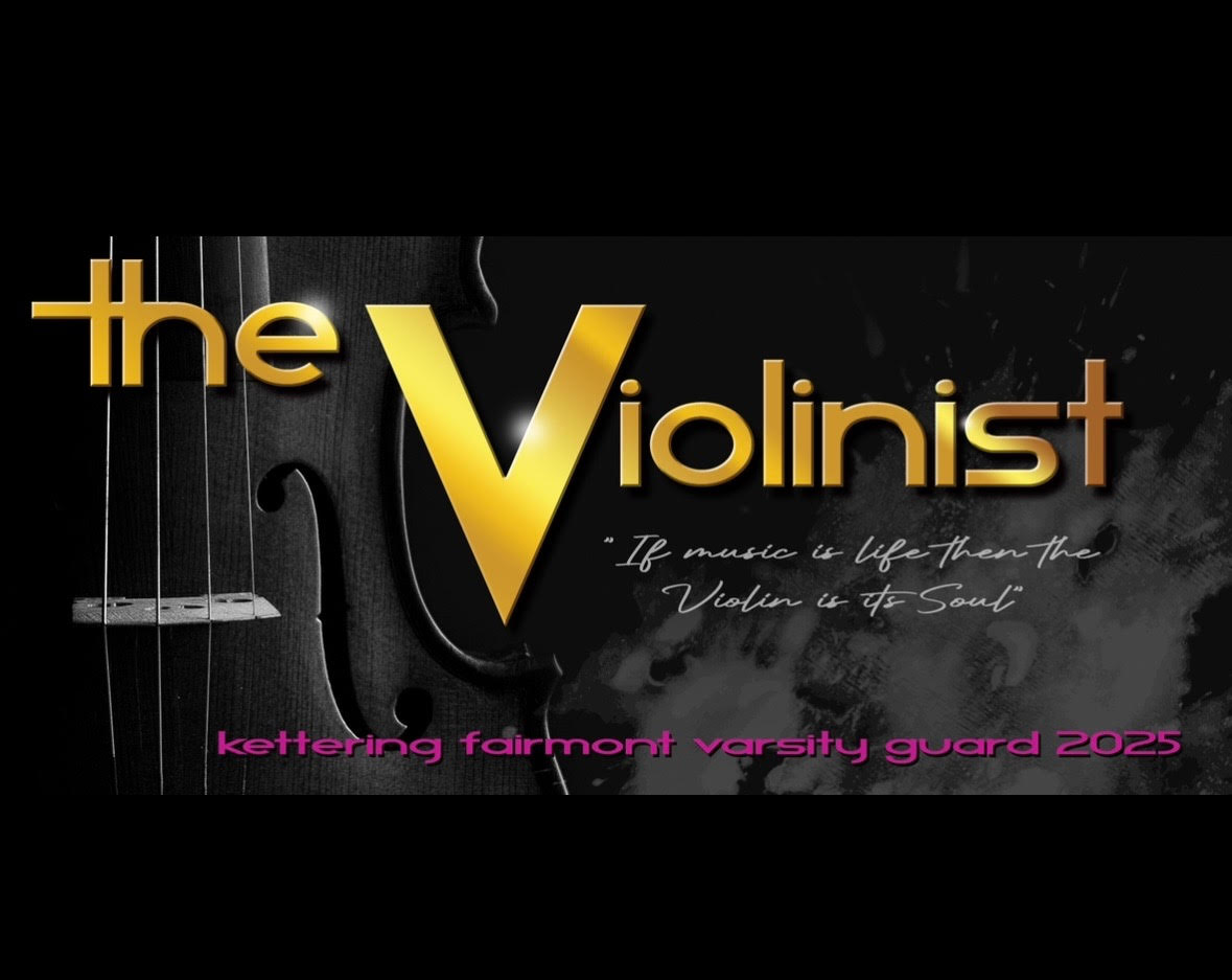 The Kettering Fairmont Varsity Guard presents their 2025 production, “The Violinist.” Throughout the season, the ensemble will compete in the Mid East Performance Association and Winter Guard International circuits.