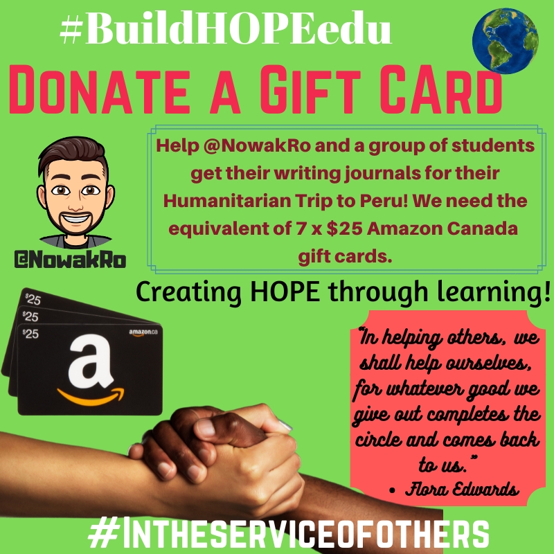 NowakRo's tweet image. A group of students of mine are looking for help to get writing journals for their humanitarian trip to Peru. If you are able to buy and send a $25 Amazon Canada gift card by email to me to help, out, please DM me. 

With gratitude,
#CodeBreaker #edchat #BuildHOPEedu #service