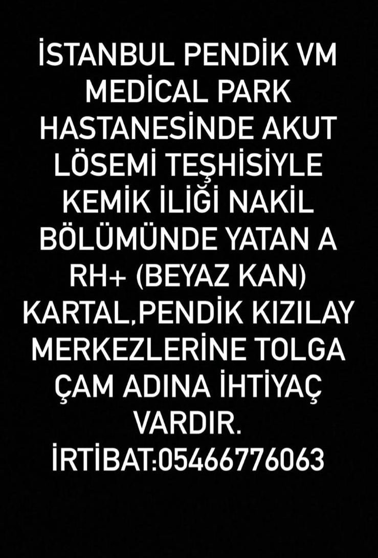Acil!
Merhaba, İstanbul Pendik Kızılay kan merkezlerine!!
Arkadaşımın kuzeni ve maalesef durumu ağır. Yardımcı olabilir veya en azından yayabilirseniz çok memnun olurum. Lütfen