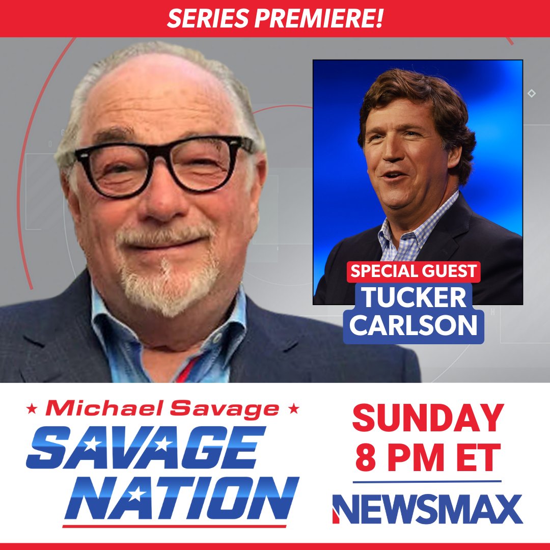 MICHAEL SAVAGE RETURNS! Watch Tucker Carlson on Savage Nation premiere on NEWSMAX, Sunday 8pm ET, MORE: newsmaxtv.com/michael-savage