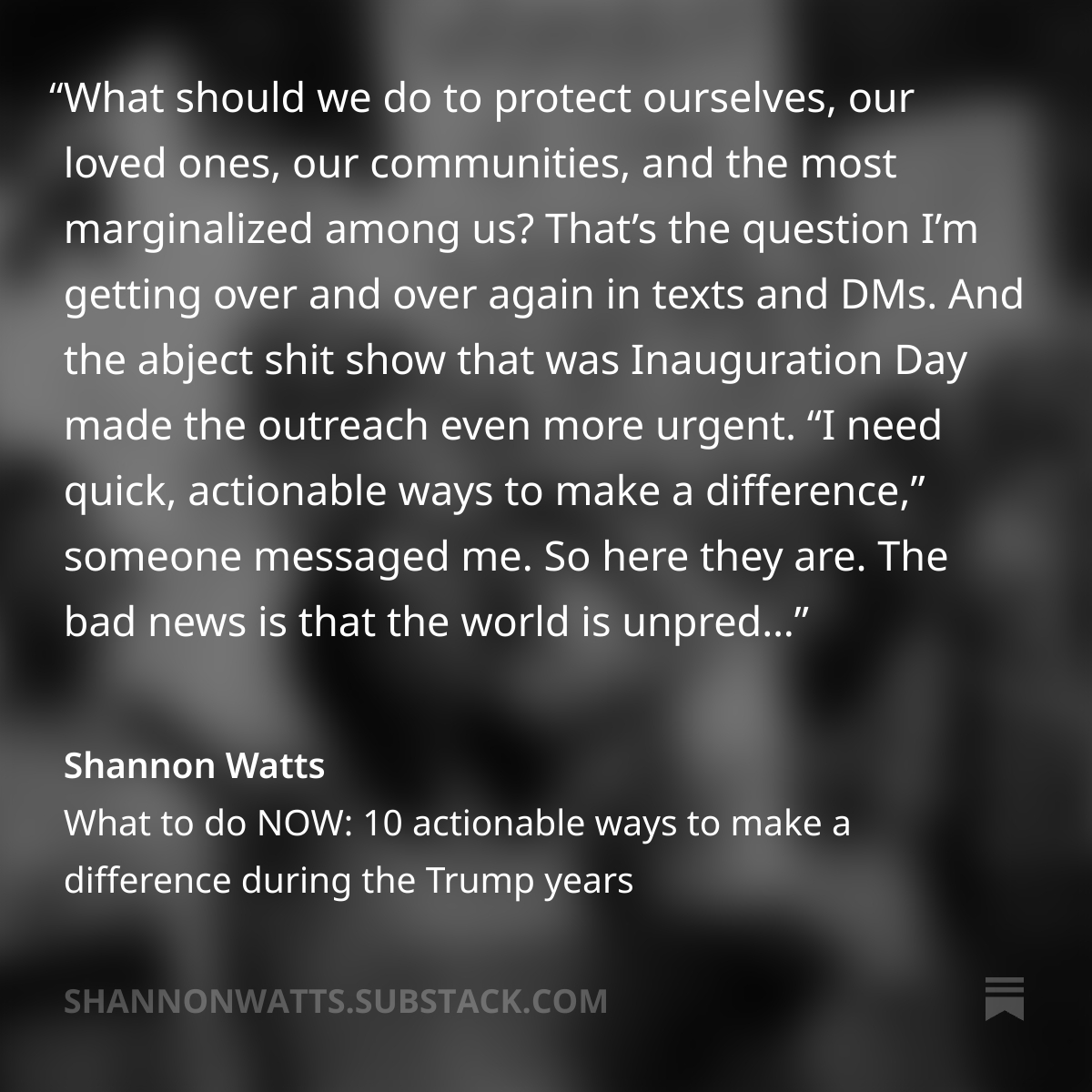 shannonrwatts's tweet photo. Earlier this week I shared 10 actionable ways to make a difference during the Trump years. If you aren't sure where to go from here, these 10 action items will help you find a way to move forward. Read here: https://t.co/lSEam146c8 https://t.co/Pv79iA8Qt4