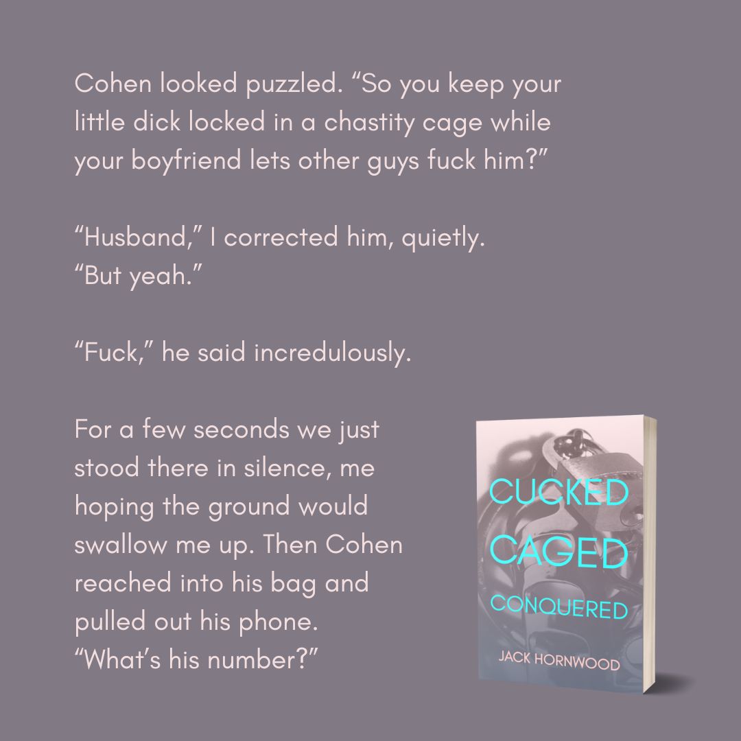 Imagine having to admit to someone that you keep your dick locked up while your boyfriend gets fucked by other guys. And imagine when that someone decides he's going to be the next one to fuck your boyfriend.
Cucked. Caged. Conquered.
bunkmatebooks.com/books/conquered