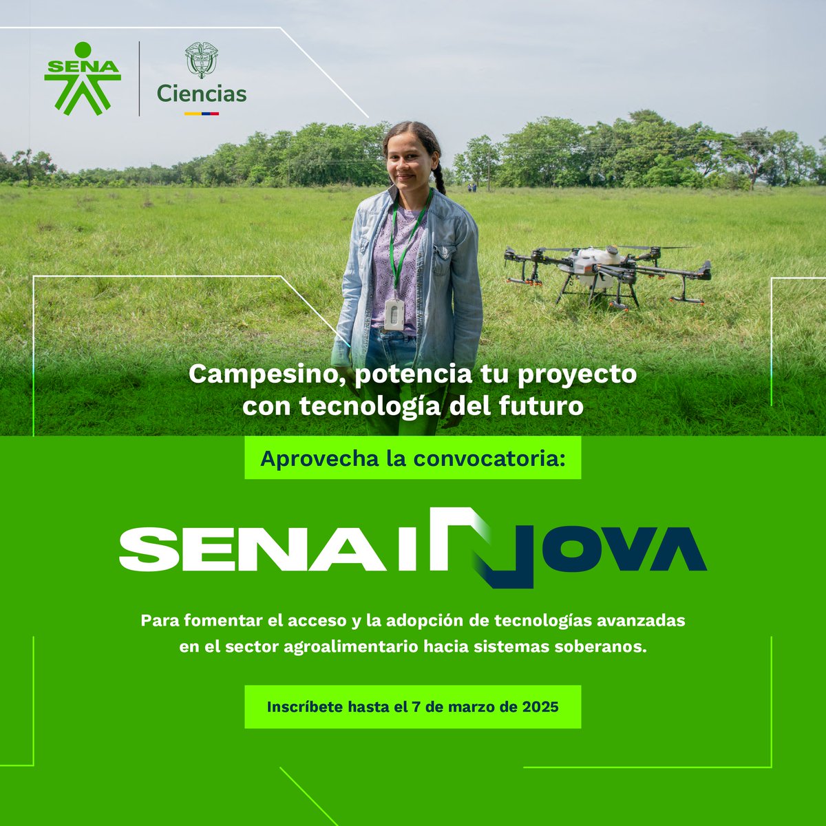 SENAComunica's tweet photo. 🌾✨ Campesino lleva tu idea al siguiente nivel con el poder de la tecnología.

Participa en la convocatoria #SENAINNOVA y transforma tu idea productiva con herramientas avanzadas para impulsar la Soberanía Alimentaria. 🌱🚀  

🗓 Plazo de inscripción: hasta el 7 de marzo de 2025.  
📈 Beneficio: Acceso y adopción de tecnologías avanzadas que revolucionarán tu proyecto.  

💻 Haz crecer tu futuro hoy, inscríbete aquí: https://t.co/i0lCisi0lN

🌾 Innovemos juntos para un campo más sostenible y productivo. 🚀✨