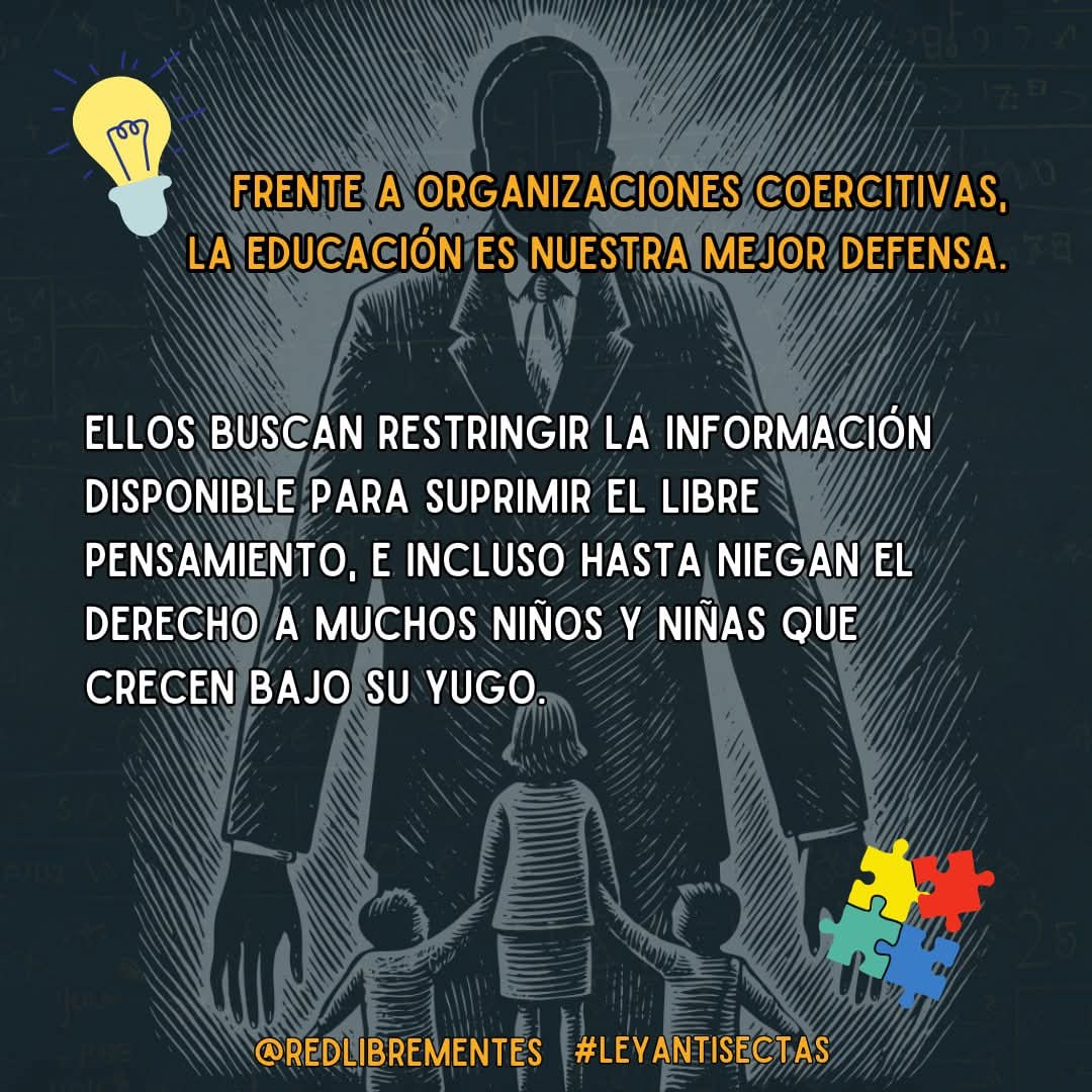 LEYANTISECTAS's tweet photo. 🎓24 de enero - Día Internacional de la Educación 

La educación nos hace libres, críticos y autónomos. Sin embargo, las organizaciones coercitivas privan a sus víctimas de este derecho fundamental, imponiendo su control mediante la desinformación, el aislamiento y la manipulación, limitando así la capacidad de cuestionar y decidir por sí mismas.

📚 La educación nos da herramientas para:
✨ Pensar de forma crítica y cuestionar dogmas impuestos.
✨ Reconocer y defender nuestros derechos.
✨ Evitar engaños y manipulaciones.

🔥 Negarnos el acceso al conocimiento es una forma de opresión. No permitamos que nadie nos robe nuestro derecho a aprender y crecer.

#DíaDeLaEducación #EducaciónParaLaLibertad #ConocimientoEsPoder #StopOrganizacionesCoercitivas #Infórmate #AprenderEsCrecer
#sectas #LeyAntiSectas #RedLibrementes