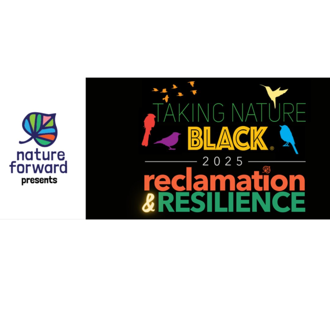 Join us at #TakingNatureBlack! Get 4 days of programming + field trips for $65 in-person/virtual or $40 virtual-only. natureforward.org/tnb2025/