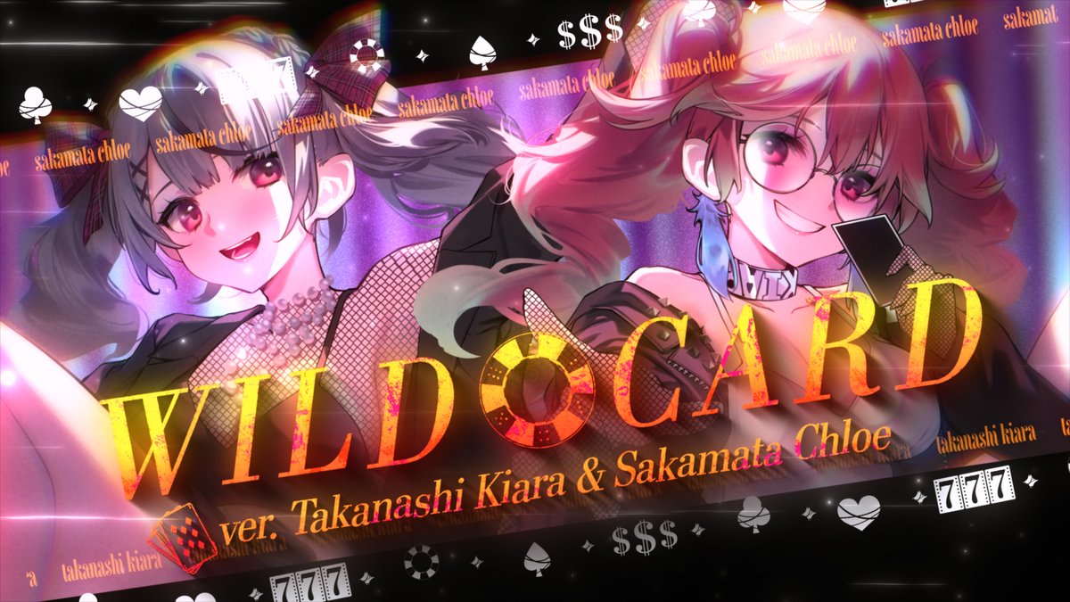 【SONG COVER PREMIERE プレミア公開】

✨🃏WILDCARD🃏✨
Sung by Takanashi Kiara and Sakamata Chloe

It turned out absolutely incredible so tune in for the premiere!!!
本当に最高の仕上がりになったのでお楽しみに！！クロヱちゃんの英語もマジうまうまになった！

youtube.com/watch?v=eEGbAK…
