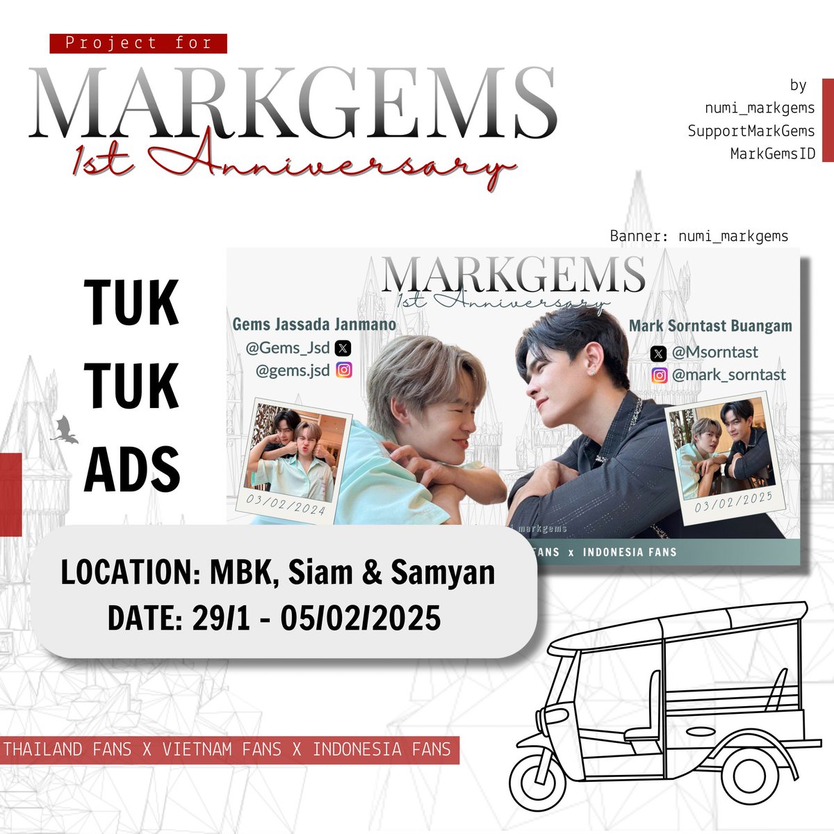 numi_markgems's tweet photo. 💫 MARKGEMS 1ST ANNIVERSARY 💫

D-4

🛺 MBK, Siam &amp; Samyan
⏰ 29.01 - 05.02.2025

Des by numi_markgems 🇻🇳

PJ by:
@numi_markgems
@SupportMarkGems
@MarkGemsID
THAILAND FANS × VIETNAM FANS x INDONESIA FANS

PJ for : @Msorntast @Gems_Jsd 
#MarkGemsGrowTogether 
#มาร์คเจ็ม #MarkGems https://t.co/znyL0wbdAU