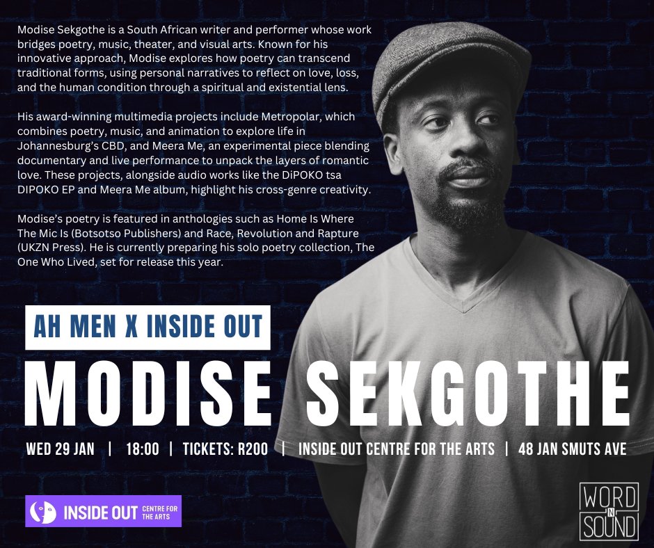 Poetry is the raw truth of life in motion.” – @Modise_Sekgothe. Join him as he takes us on a deeply introspective journey through masculinity at #AHMENxINSIDEOUT.
Buy tickets now: bit.ly/AhMenSeries
