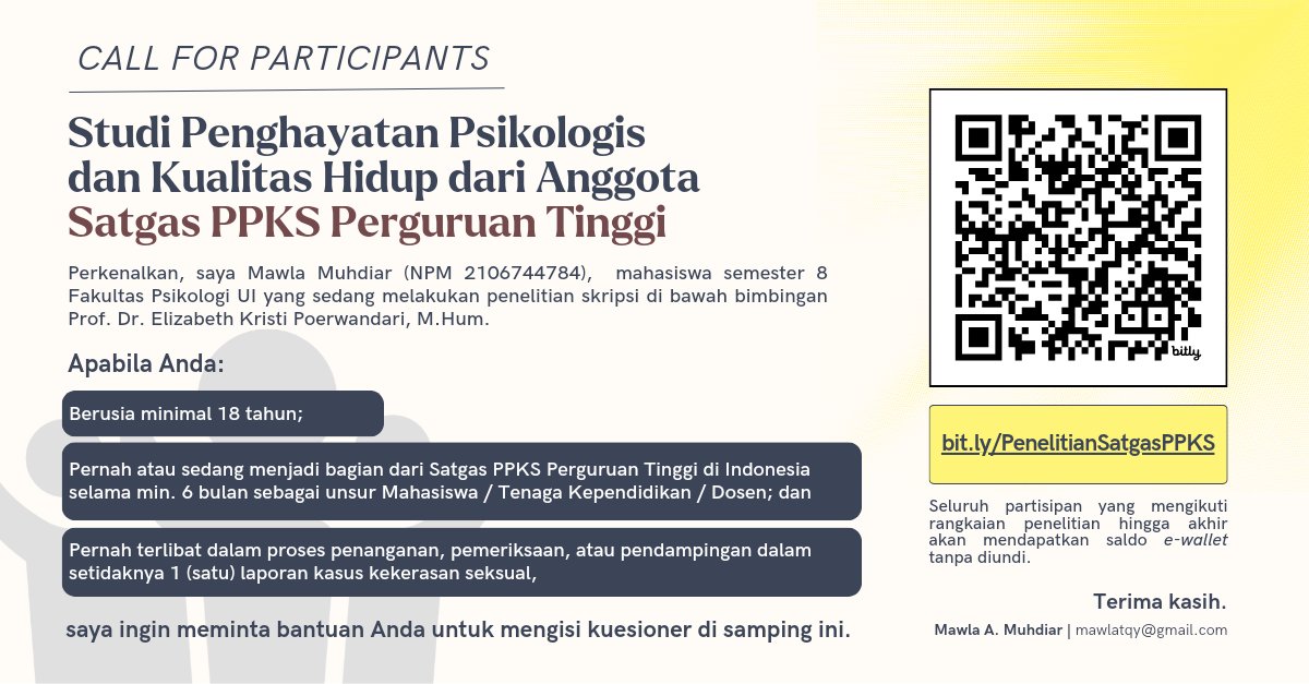 [RTs will be appreciated] 

Hai, X &amp; rekan Satgas PPKS se-Indonesia!
 
Apabila Anda memenuhi kriteria di bawah ini, saya membutuhkan partisipasi Anda dalam penelitian mengenai penghayatan psikologis anggota Satgas PPKS perguruan tinggi (bit.ly/PenelitianSatg…).