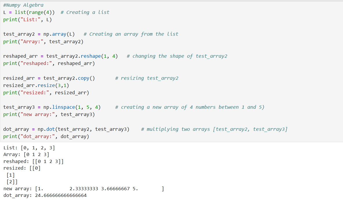 EyongKedei's tweet photo. Day 12: NumPy Array
Today, I created an array from a list (L)
I used the reshape() & resize() function to modify the array
Thereafter, I created an array of evenly spaced values np.linspace() for easy multiplication of arrays using https://t.co/BJKtj3Dzdp()
#HTTA #dataanalytics https://t.co/hNobuu6ykt