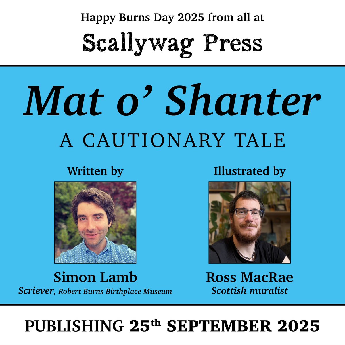 Scallywag Press (@scallywagpress) on Twitter photo Happy Burns Day! 🎉 Later this year, we’ll be publishing a modern day reimagining of ‘Tam o’ Shanter’ by Robert Burns.
‘Mat o’ Shanter: A Cautionary Tale’ by Carnegie-nominated author <a href="/approx21words/">Simon Lamb</a>, & illustrations by Scottish muralist Ross MacRae, publishes on 25 September. Happy Burns Day! 🎉 Later this year, we’ll be publishing a modern day reimagining of ‘Tam o’ Shanter’ by Robert Burns.
‘Mat o’ Shanter: A Cautionary Tale’ by Carnegie-nominated author <a href="/approx21words/">Simon Lamb</a>, & illustrations by Scottish muralist Ross MacRae, publishes on 25 September.