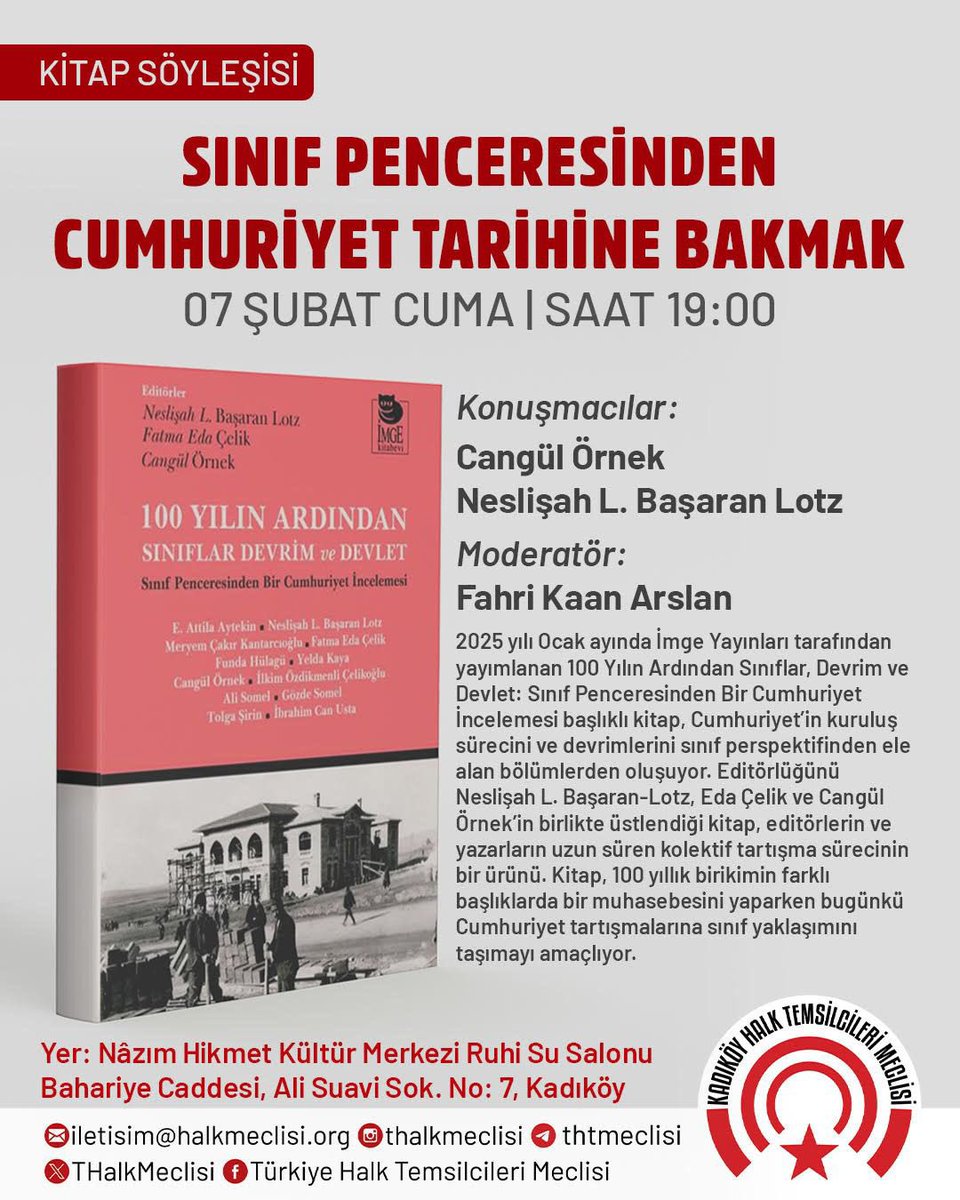 Sınıf Penceresinden Cumhuriyet Tarihine Bakmak

100 Yılın Ardından Sınıflar, Devrim ve Devlet: Sınıf Penceresinden Bir Cumhuriyet İncelemesi kitabını editör ve yazarlarından Prof.Dr. Cangül Örnek ve Dr. Neslişah L. Başaran Lotz ile tartışıyoruz.

🗓️ 7 Şubat 2025
🕖 19.00 
📍NHKM