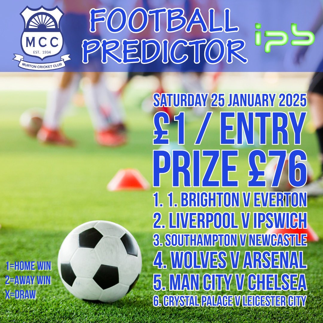 ⚽️ Football Predictor⚽️

📆 Saturday 25 January

🎟️ £1 per entry 

💷 Cash or📱 bank transfer accepted 

🏅Prize £76

🔐 Entries close kickoff 25/01/2025

🏆 Predict all 6 results correctly to win

1️⃣ = Home win
2️⃣ = Away win
✖️ = Draw

📧 murtoncc1934@outlook.com

#wearemurtoncc