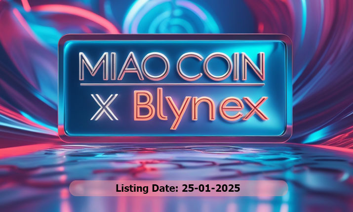 🚀 🪙New Listing on Blynex Exchange! 🪙🚀

♾ We are excited to announce the listing of MIAO Coin (MIAO) on Blynex!

Key dates:
🔹 Deposit Opens: 25/01/2025 
🔹 Trading Begins: 25/01/2025 
🔹 Withdrawal Available: 25/01/2025 

Get ready to trade $MIAO/USDT on