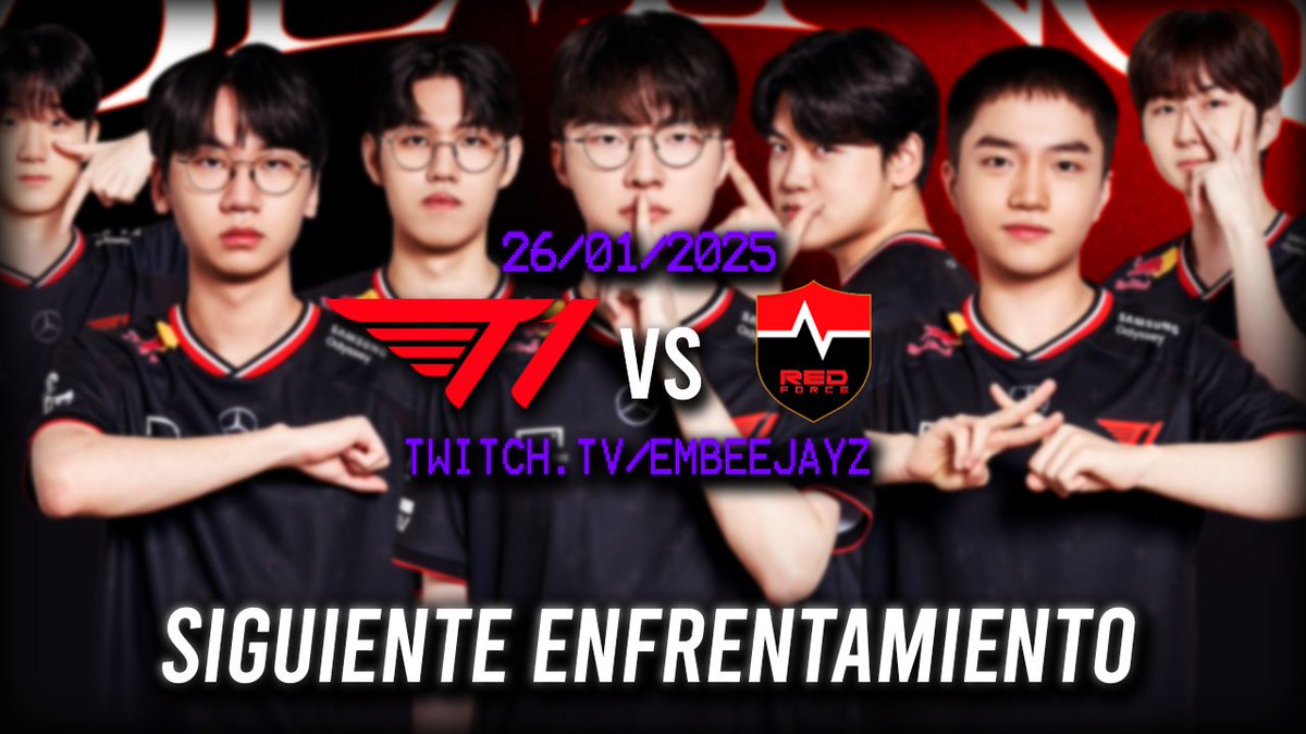 Acompañame a ver los partidos en: twitch.tv/embeejayzSigui… enfrentamiento: T1 vs NS RedForce - LCK CUP 2025 26/01/2025 
Horarios: México🇲🇽: 12:00 AM 
Argentina🇦🇷/Chile🇨🇱: 03:00 AM 
Colombia🇨🇴/Peru🇵🇪/Ecuador🇪🇨: 01:00 AM 
Venezuela🇻🇪/Bolivia🇧🇴: 02:00 AM 
España🇪🇸: 07:00 AM
