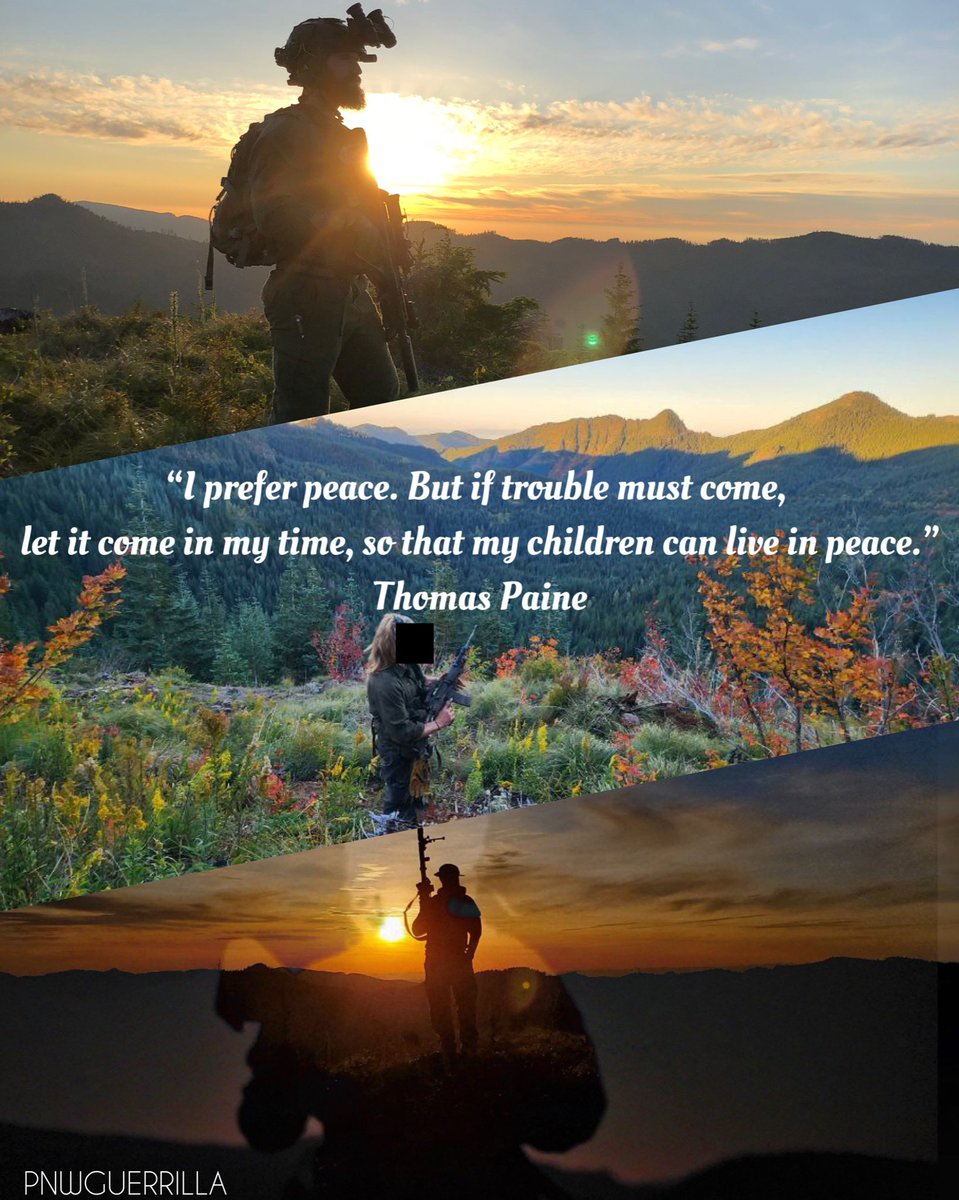 pnwguerrilla's tweet photo. “I prefer peace. But if trouble must come, let it come in my time, so that my children can live in peace.”
-Thomas Paine https://t.co/369Z7XCoYW