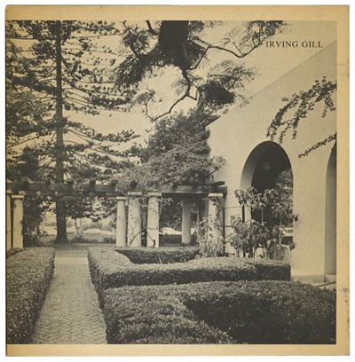 Irving Gill (Esther McCoy,  Los Angeles County Museum in collaboration with The Art Center in La Jolla, 1958. catalogue designed by Louis Danziger)
