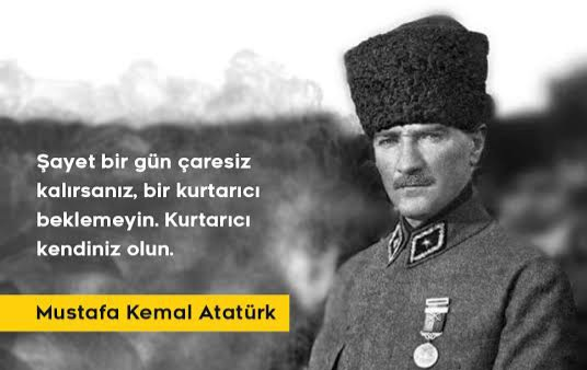 Uzaklarda aramayın.
Bir daha gelecek
O burada❤️🇹🇷.
Bir gün anlayacaksınız.

Milletin istiklalini yine milletin azim ve kararı kurtaracaktır.