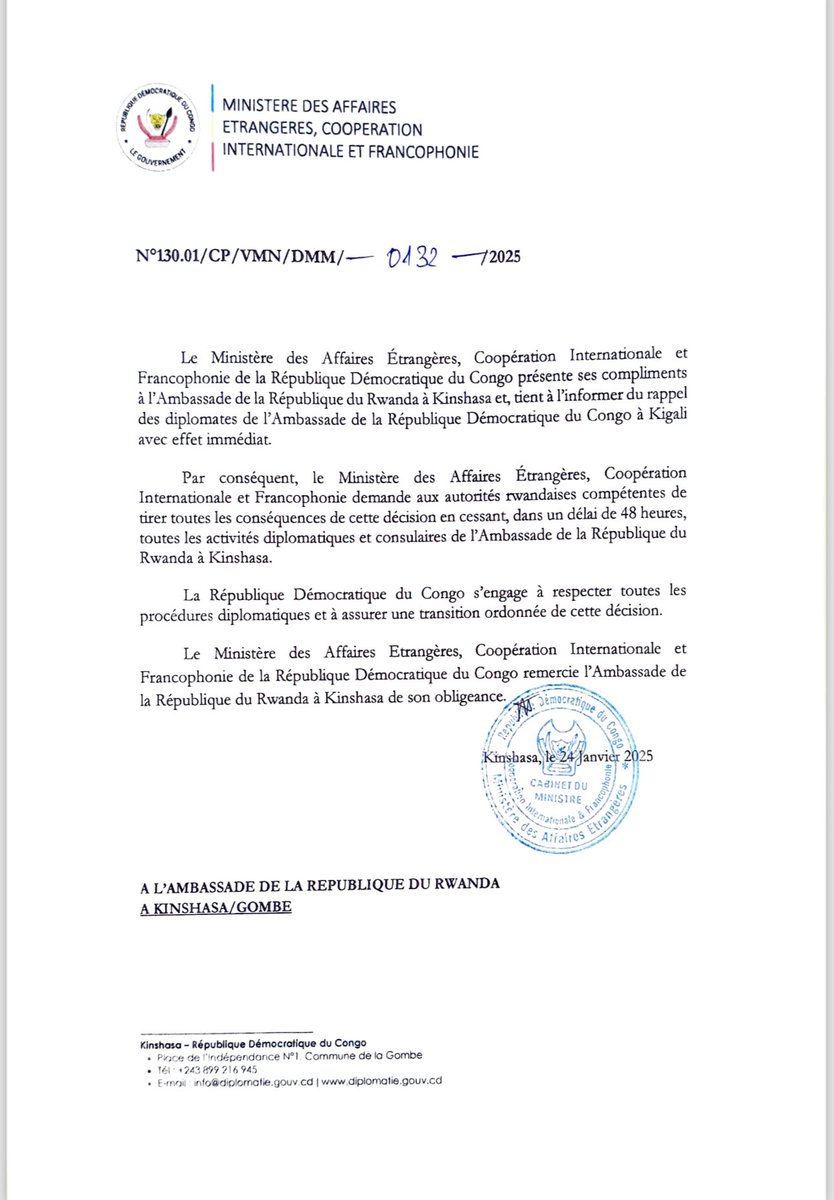 Kinshasa ordonne le rappel immédiat de ses diplomates en poste à Kigali et exige du Rwanda l’arrêt, sous 48 heures, de toutes les activités diplomatiques et consulaires de son ambassade à Kinshasa.