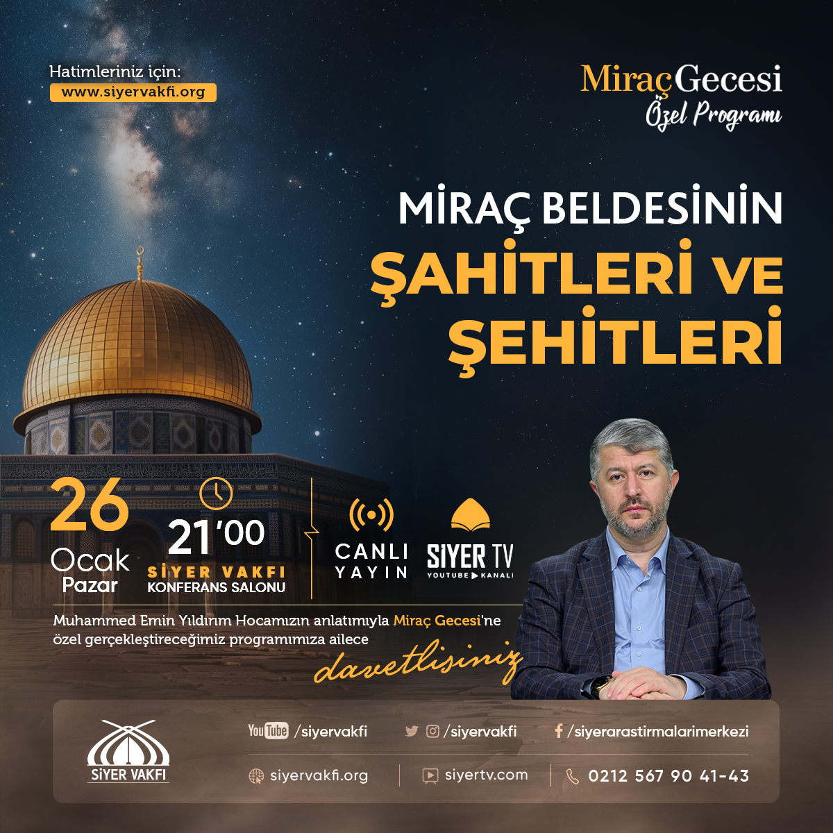 "Miraç Beldesinin Şahitler ve Şehitleri" başlıklı Miraç Gecesi Özel Programımız, bu akşam 21.00'de Siyer Vakfımızda, canlı yayınla Siyer Tv Youtube Kanalımızda…
*
📌 Hatimlerinizi göndermek için: siyervakfi.org/hatim
📌 Canlı Yayın : youtu.be/xUxH2tlOP5U