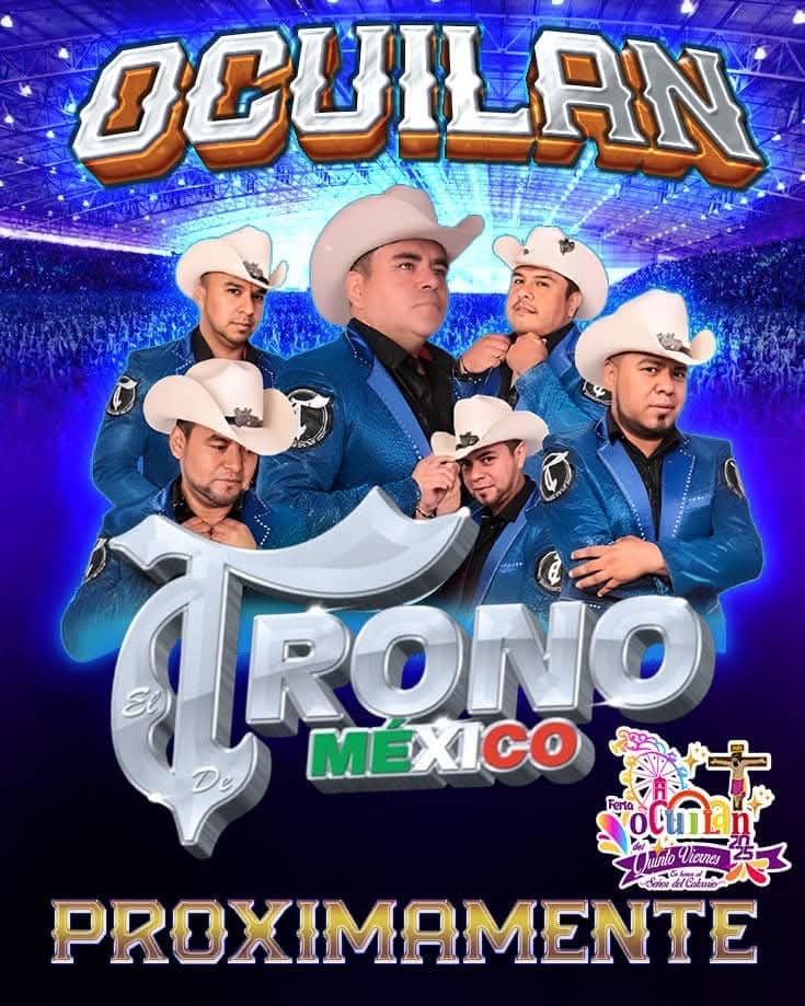 Ocuilan_'s tweet photo. Próximamente @ElTronodeMexico en #Ocuilan. https://t.co/u3DNVRYsRN