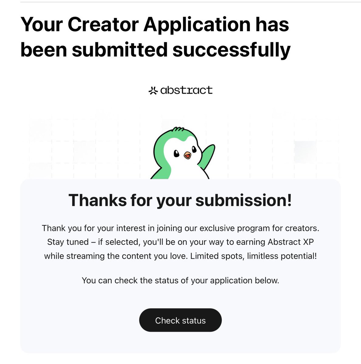 I have been holding my <a href="/pudgypenguins/">Pudgy Penguins</a> since 2021. Always believed in the project and of course <a href="/LucaNetz/">Luca Netz 🐧✳️</a> ! 
Now i believe in <a href="/AbstractChain/">Abstract</a> so wish me luck they approve my stream request!