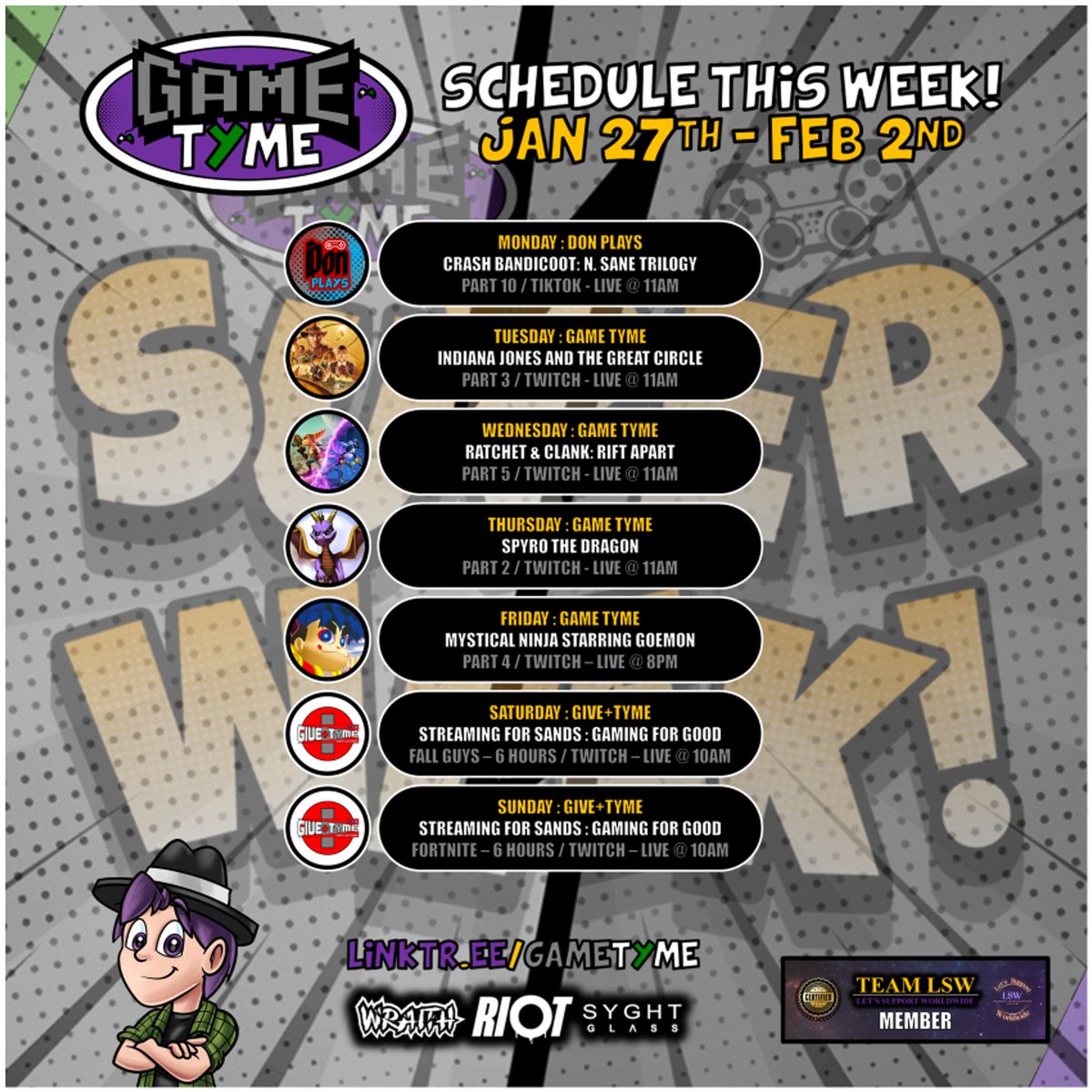 GameTymeOFF's tweet photo. Here's the #schedule for #superweek
- 27th Jan - 2nd Feb
Mon : #donplays
Tues to friday : #gametyme
Sat & Sun : #givetyme ( @SandsUK / @Streaming4Sands)
7 LIVE STREAMS!!! LET'S GO!!!
@WraithEnergy , @Rioteliquid , @syghtglasses , #teamlsw https://t.co/9z17lkpxSW