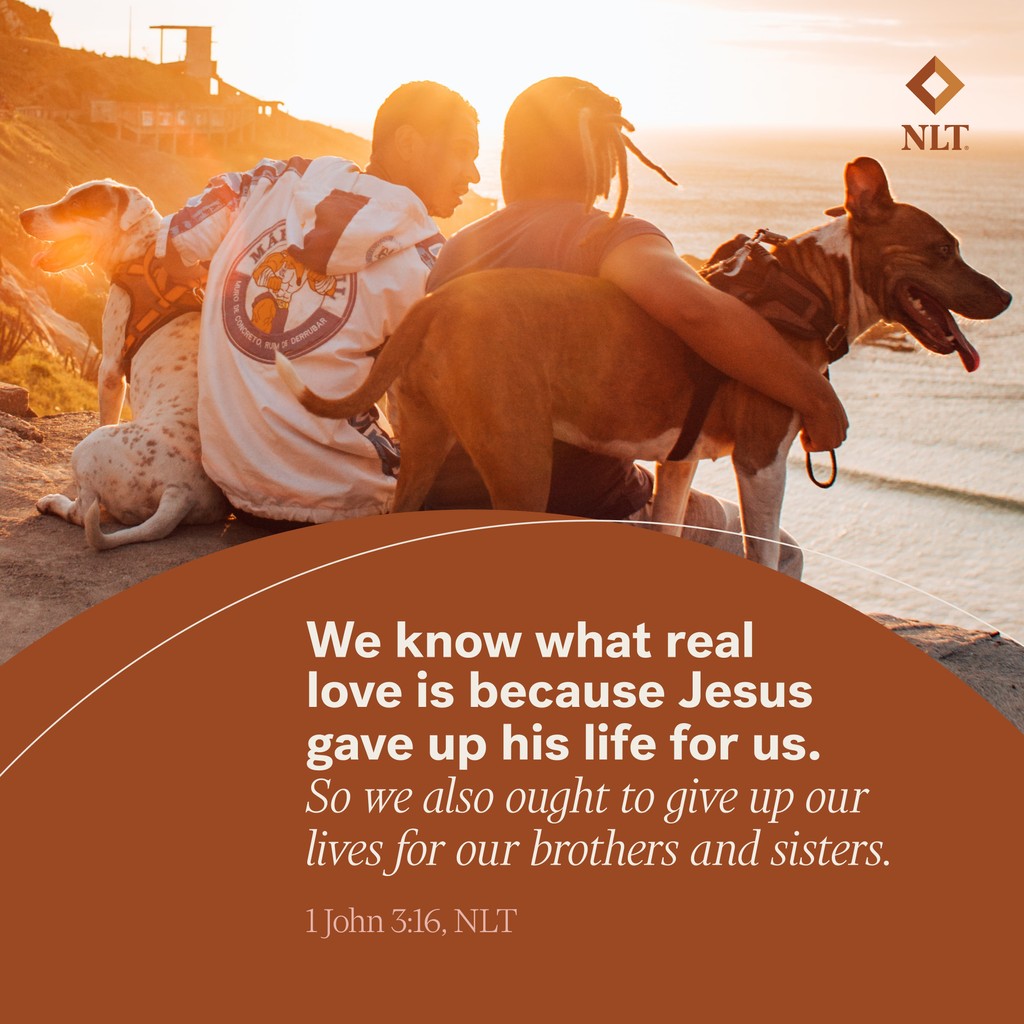 NLTverse's tweet photo. "We know what real love is because Jesus gave up his life for us. So we also ought to give up our lives for our brothers and sisters." 1 John 3:16, NLT

#ReadTheNLT #LetterFromJohn #RealLove #Jesue #Sacrifice #GiveUpOurLives https://t.co/MmyMfD745p